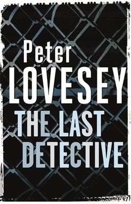 The Last Detective : Detective Peter Diamond Book 1