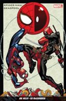 Spider-man/Deadpool : isn't it Bromantic?. Vol. 1