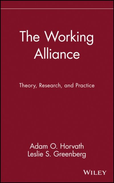 The Working Alliance : Theory, Research, and Practice