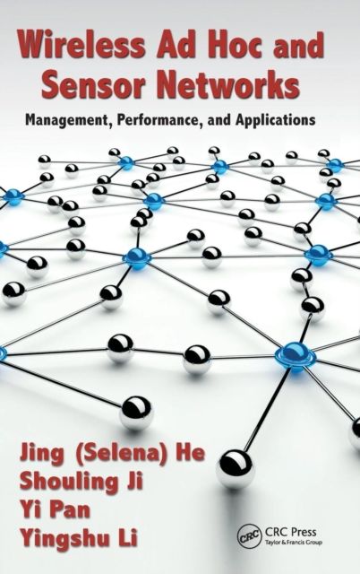 Wireless Ad Hoc and Sensor Networks : Management, Performance, and Applications