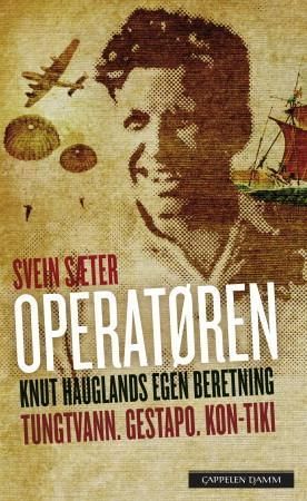 Operatøren : Knut Hauglands egen beretning
