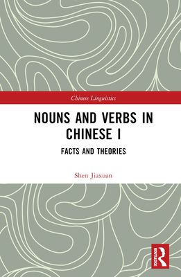 Nouns and Verbs in Chinese I : Facts and Theories