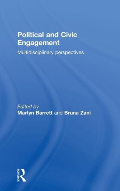 Political and Civic Engagement : Multidisciplinary perspectives