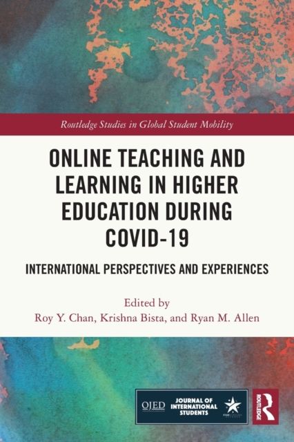 Online Teaching and Learning in Higher Education during COVID-19 : International Perspectives and Experiences