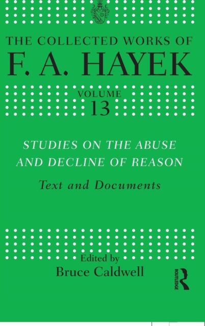 Studies on the Abuse and Decline of Reason : Text and Documents