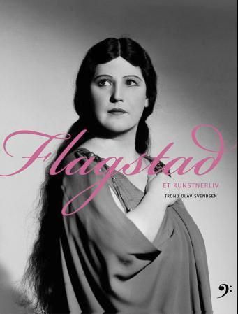 Flagstad : et kunstnerliv