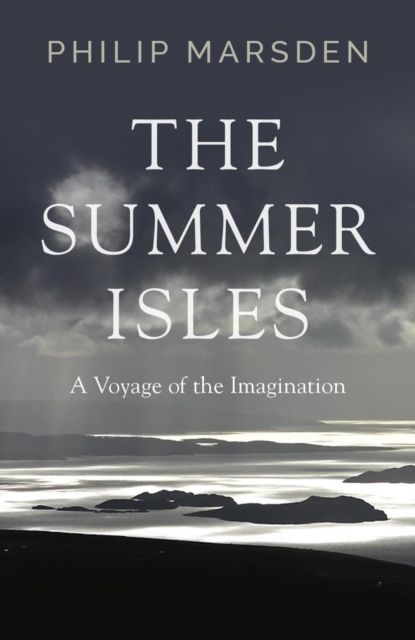 The Summer Isles : A Voyage of the Imagination