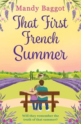 Forsidebilde av That First French Summer : An absolutely gorgeous love story for 2024 that will have you hooked until the end