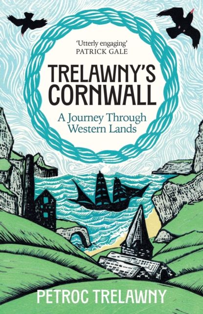 Trelawny’s Cornwall : A Journey through Western Lands