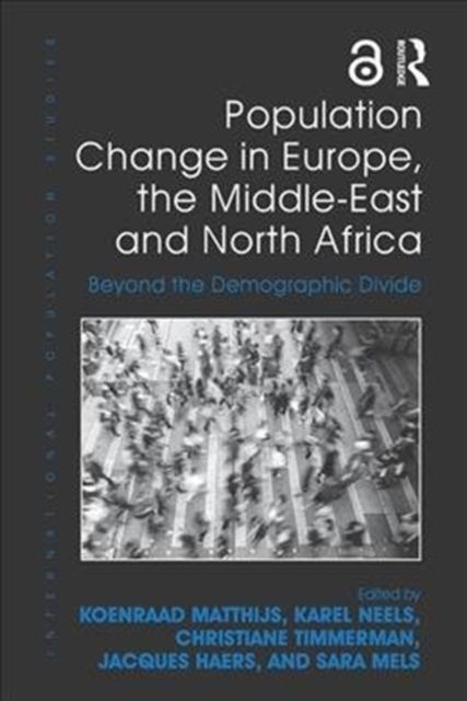 Population Change in Europe, the Middle-East and North Africa : Beyond the Demographic Divide