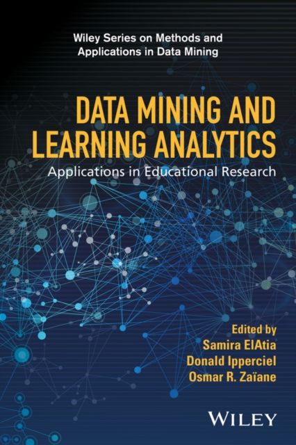 Data Mining and Learning Analytics : Applications in Educational Research