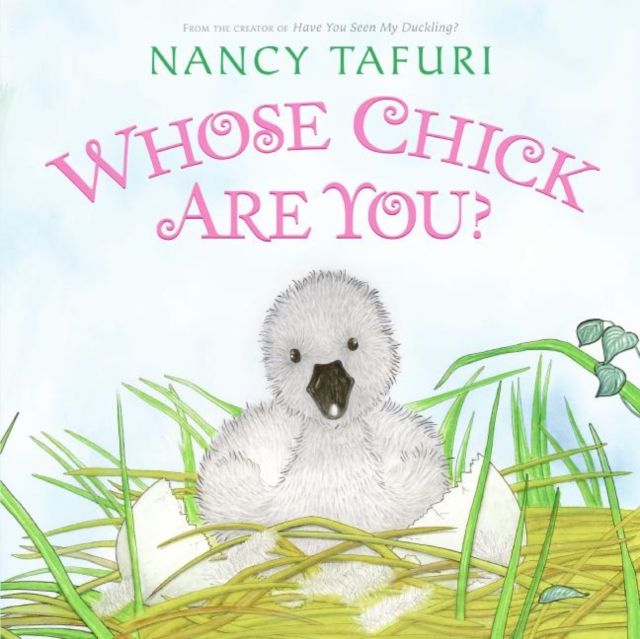 Whose Chick Are You? : An Easter And Springtime Book For Kids