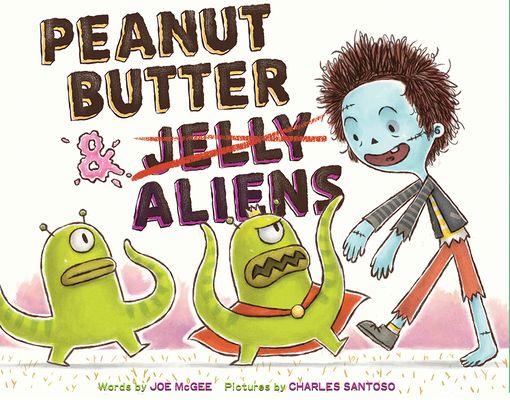 Peanut Butter & Aliens : A Zombie Culinary Tale