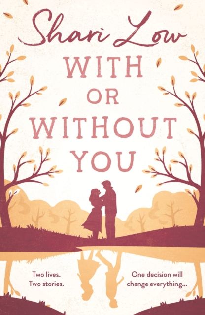 With or Without You : Re-discover this emotional and unputdownable read from the number one bestselling author