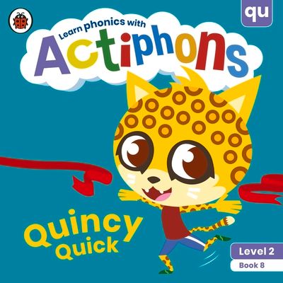 Actiphons Level 2 Book 8 Quincy Quick : Learn phonics and get active with Actiphons!