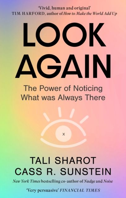 Look Again : The Power of Noticing What was Always There