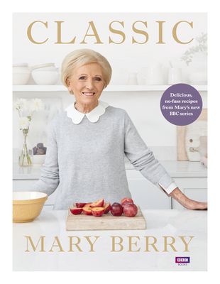 Classic : Delicious, no-fuss recipes from Mary’s new BBC series