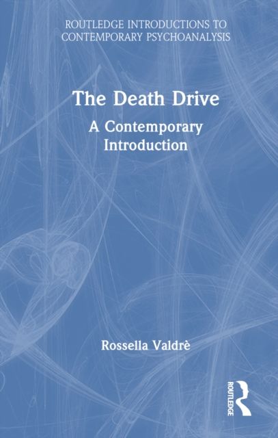 The Death Drive : A Contemporary Introduction