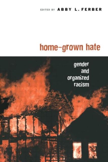 Home-Grown Hate : Gender and Organized Racism