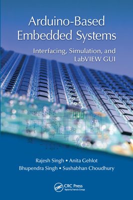 Arduino-Based Embedded Systems : Interfacing, Simulation, and LabVIEW GUI