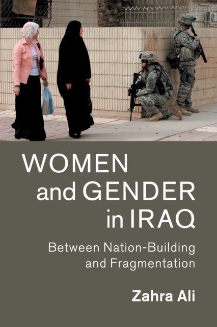 Women and gender in Iraq : between nation-building and fragmentation