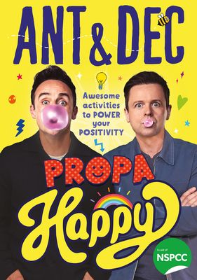 Propa Happy : Awesome Activities to Power Your Positivity