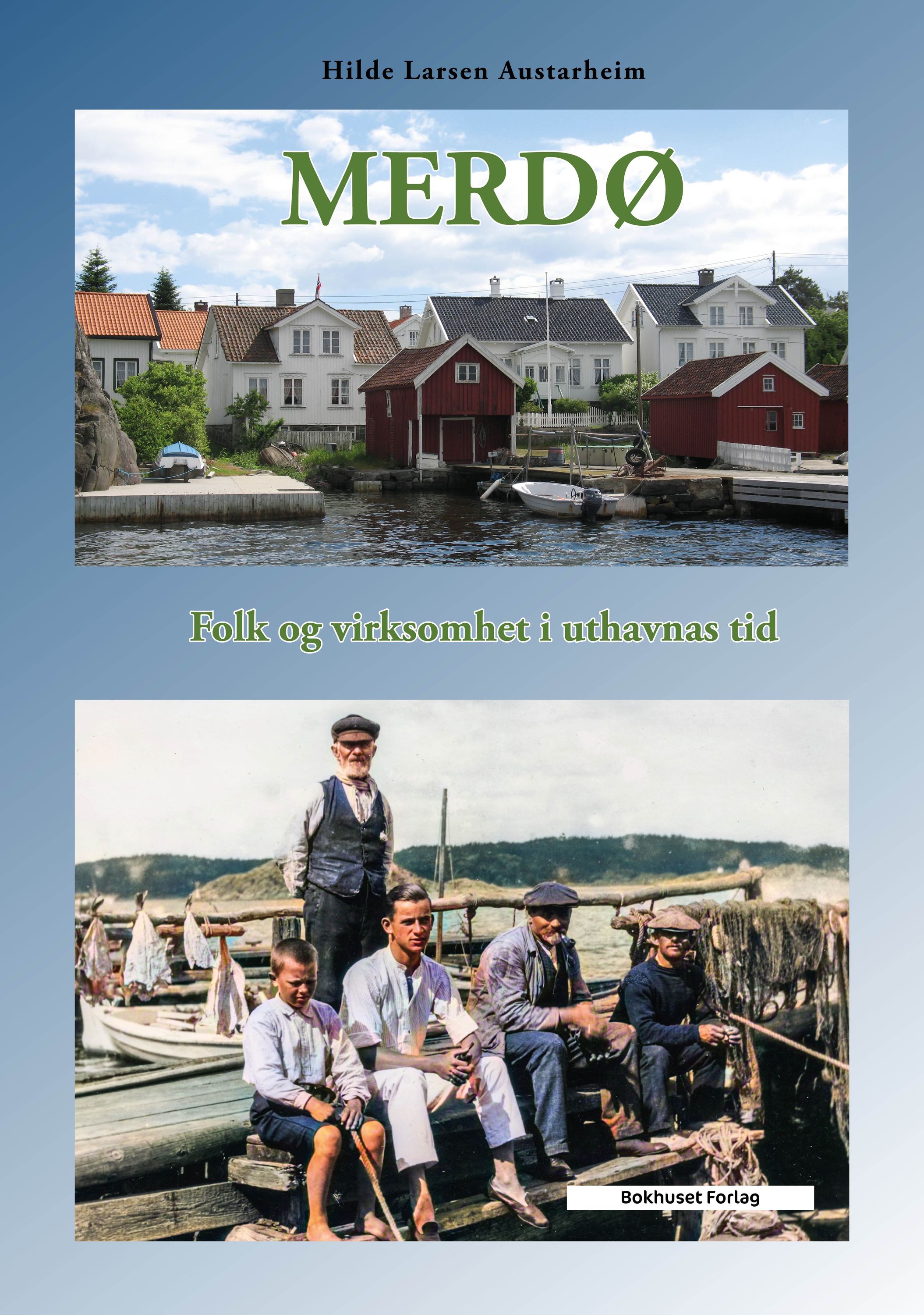 Merdø : folk og virksomhet i uthavnas tid