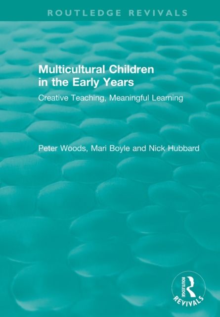 Multicultural Children in the Early Years : Creative Teaching, Meaningful Learning