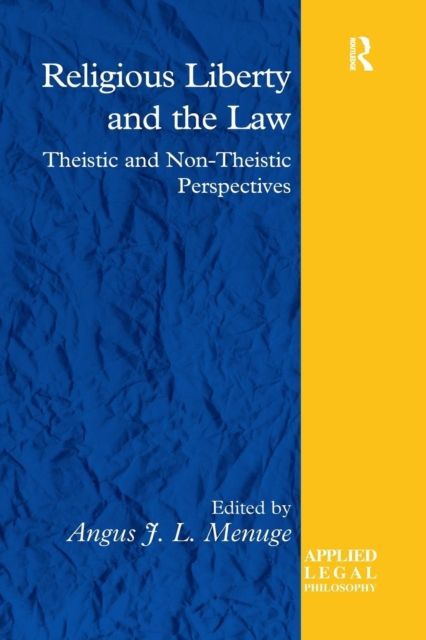 Religious Liberty and the Law : Theistic and Non-Theistic Perspectives