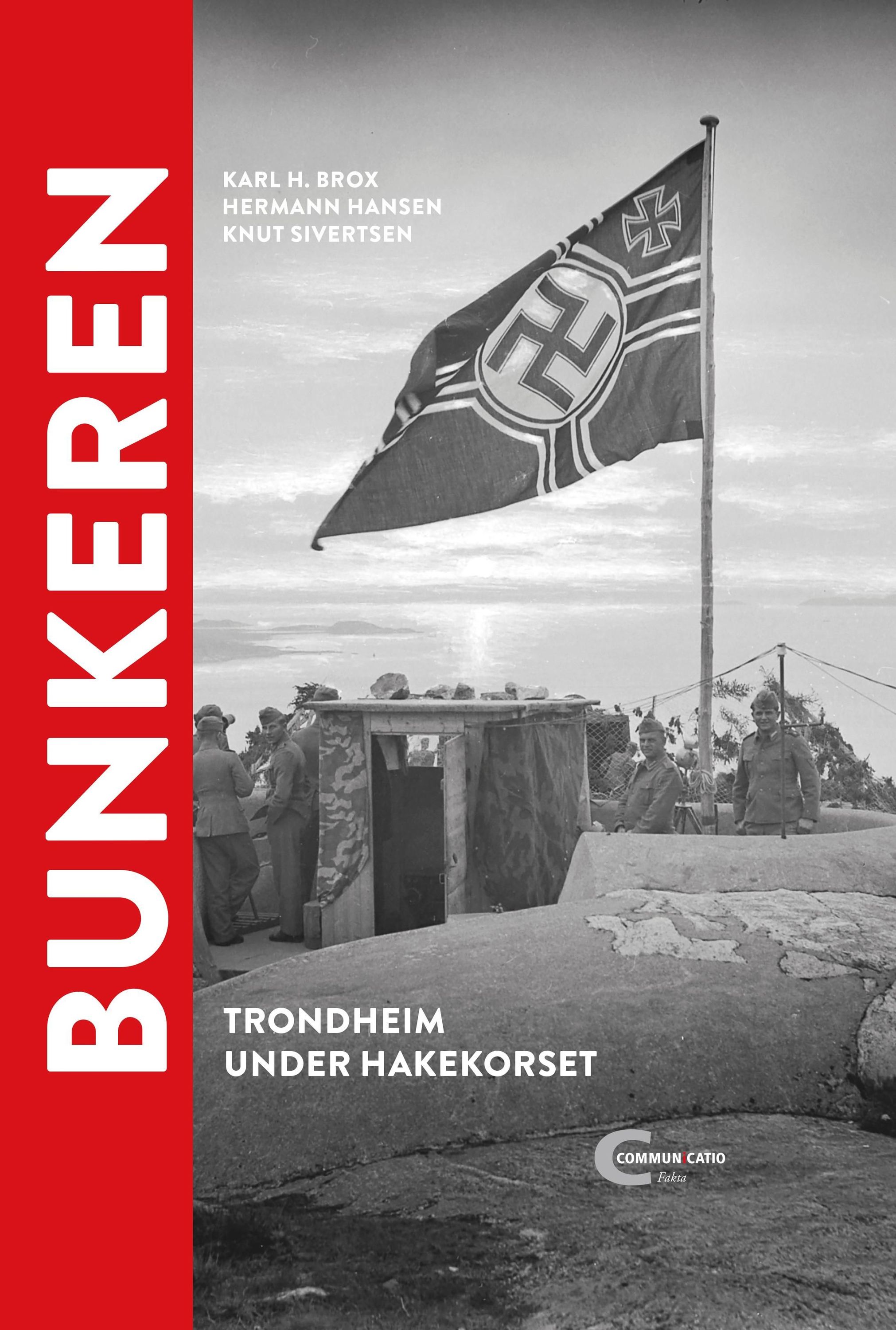 Bunkeren : Trondheim under hakekorset