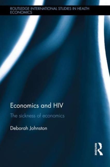 Economics and HIV : The Sickness of Economics