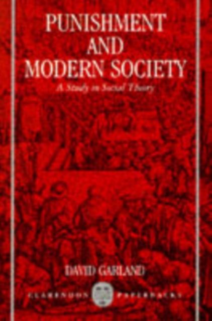 Punishment and Modern Society : A Study in Social Theory