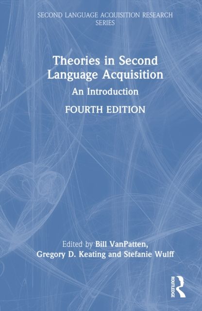 Theories in Second Language Acquisition : An Introduction