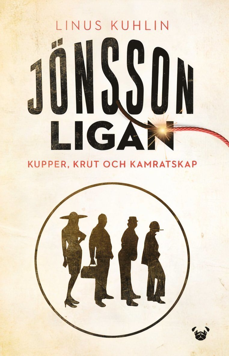 Jönssonligan : kupper, krut och kamratskap
