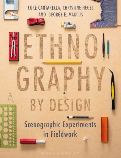 Ethnography by Design : Scenographic Experiments in Fieldwork