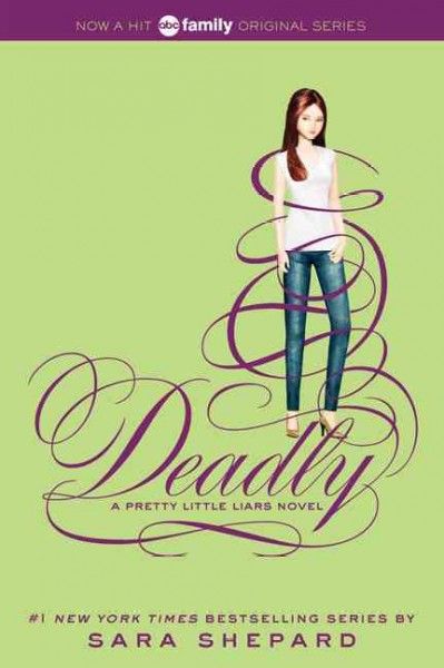 Deadly : a pretty little liars novel