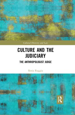 Culture and the Judiciary : The Anthropologist Judge
