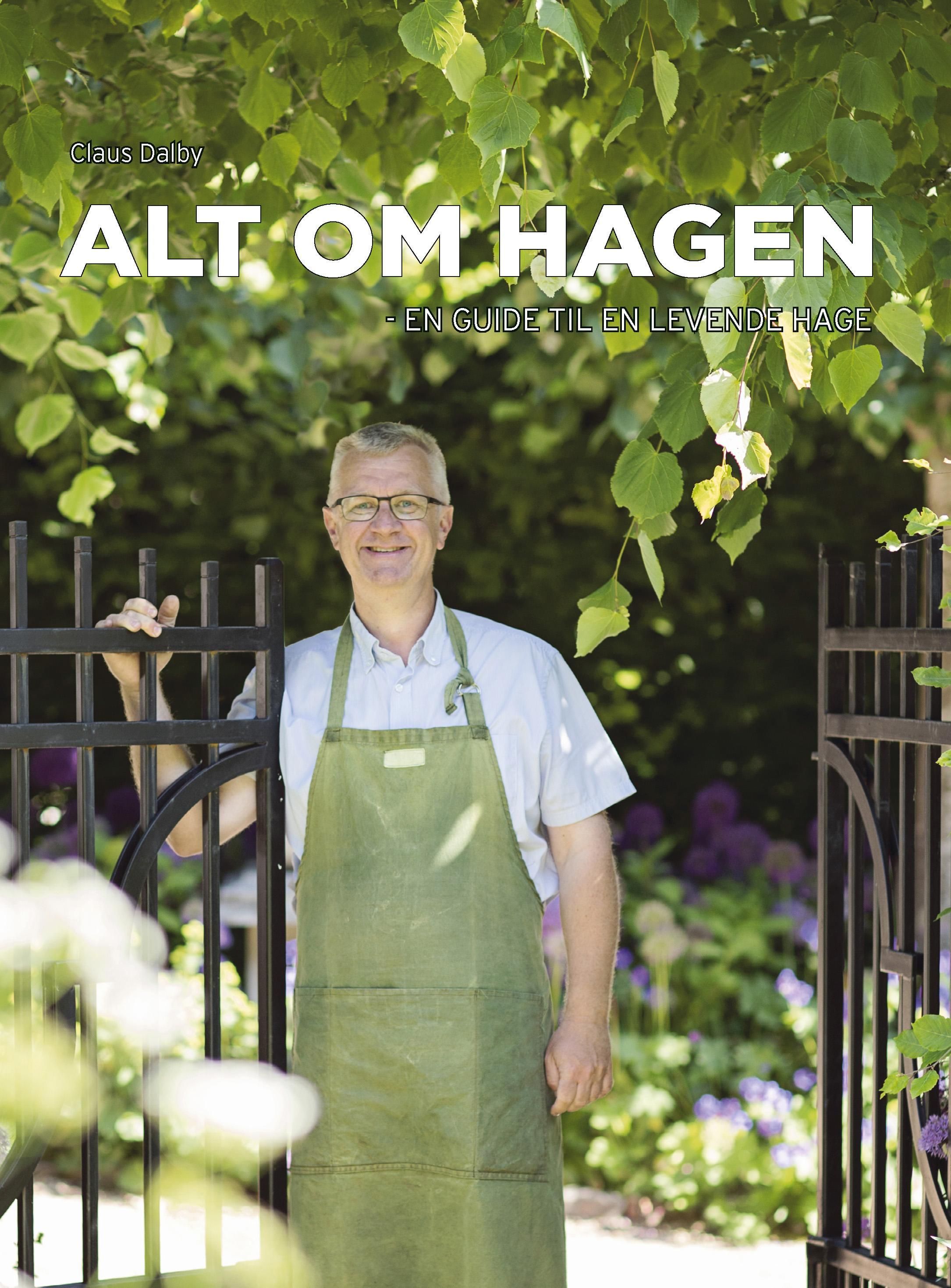Alt om hagen : en guide til en levende hage