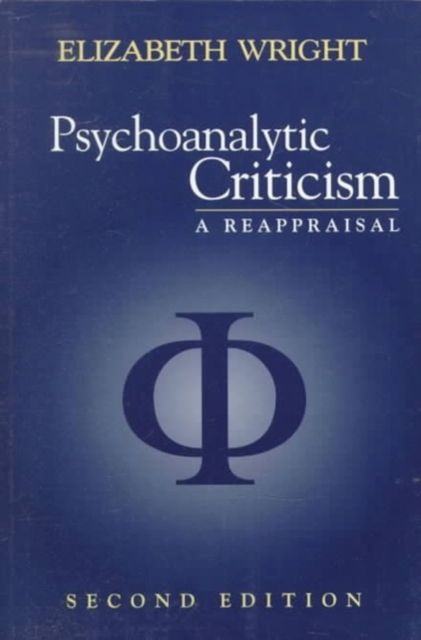 Psychoanalytic Criticism : A Reappraisal
