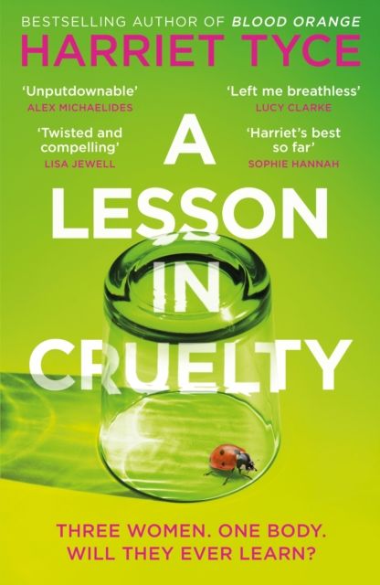 A Lesson in Cruelty : The twisty and propulsive thriller from the Sunday Times and million-copy bestselling author, perfect for summer 2025