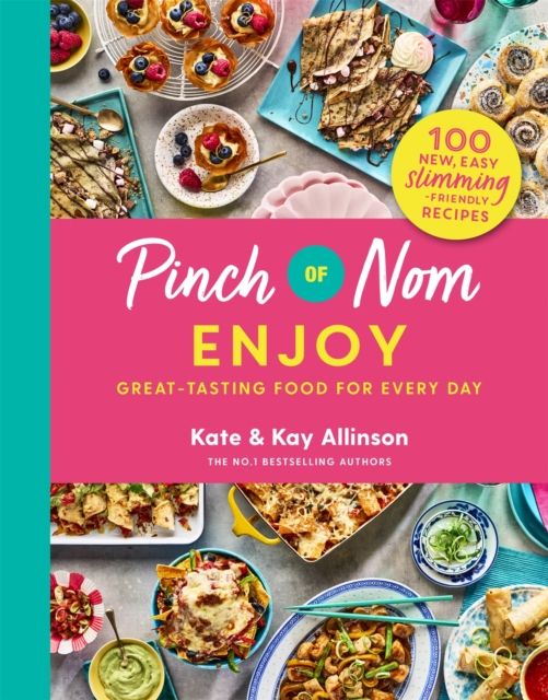 Pinch of Nom Enjoy : Great-tasting Food For Every Day