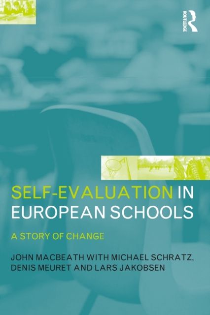 Self-Evaluation in European Schools : A Story of Change