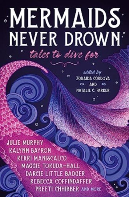 Mermaids never drown : tales to dive for