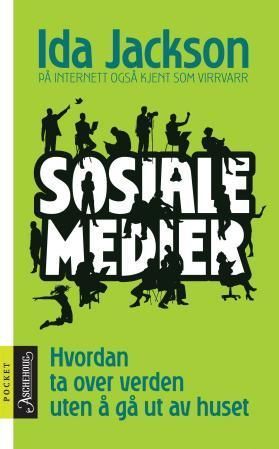 Sosiale medier : hvordan ta over verden uten å gå ut av huset