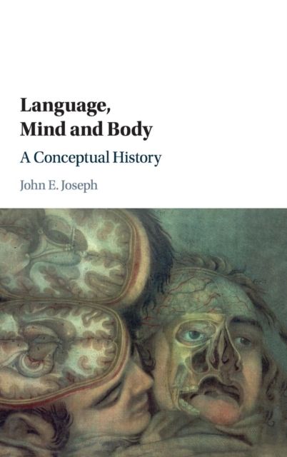 Language, Mind and Body : A Conceptual History