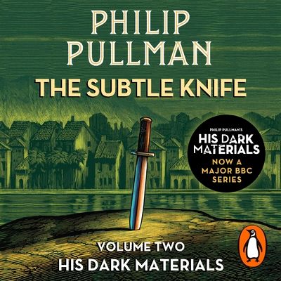 The Subtle Knife: His Dark Materials 2