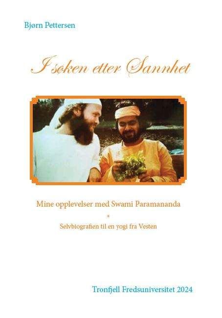 I søken etter sannhet : mine opplevelser med Swami Paramananda : selvbiografien til en yogi fra vesten