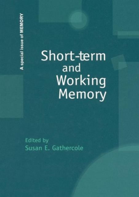 Short-term and Working Memory : A Special Issue of Memory