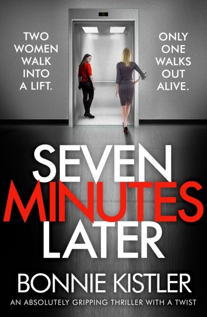 Forsidebilde av Seven Minutes Later : An absolutely gripping thriller with a twist