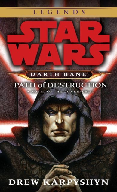 Forsidebilde av Path of Destruction: Star Wars Legends (Darth Bane) : A Novel of the Old Republic